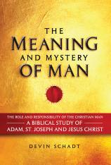 The Meaning and Mystery Of Man: The Role And Responsibility Of The Christian Man